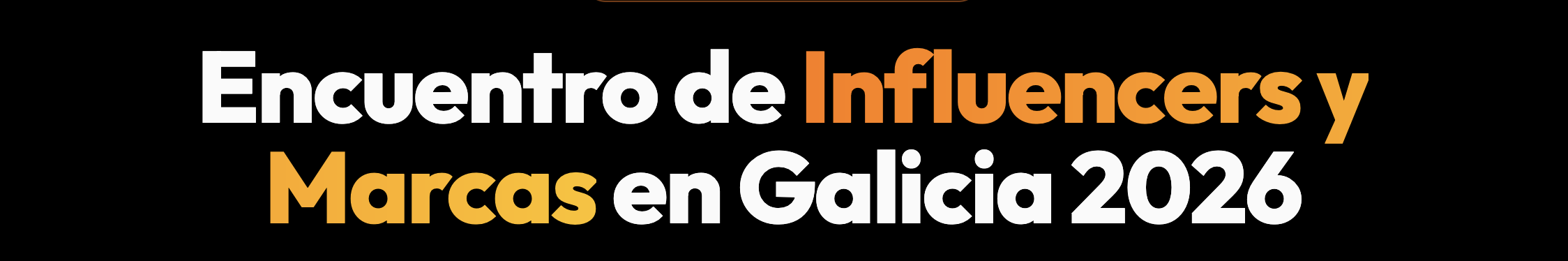 Encuentro de Influencers y Marcas en Galicia 2026