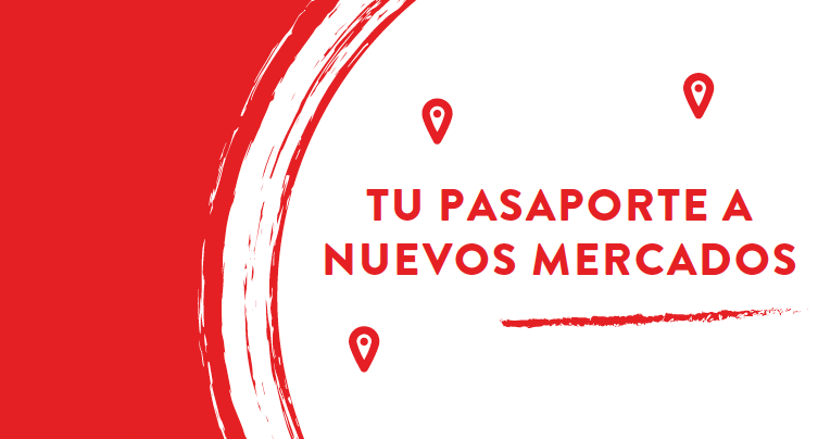 Tu pasaporte a nuevos mercados