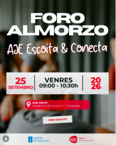 Foro Almorzo: Aje Escoita & Conecta