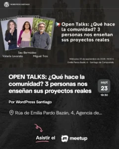 OPEN TALKS: ¿Qué hace la comunidad? 3 personas nos enseñan sus proyectos reales (WordPress Santiago)